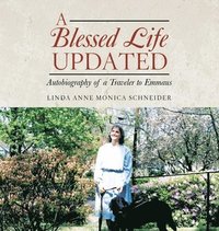 bokomslag A BLESSED LIFE Updated