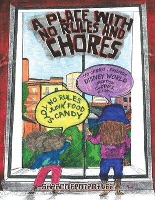 A Place with No Rules And Chores 1