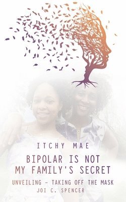 bokomslag Bipolar is Not My Family's Secret