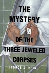 bokomslag The Mystery of the Three Jeweled Corpses