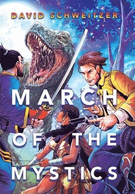 David Schweitzer - March of the Mystics, Inbunden