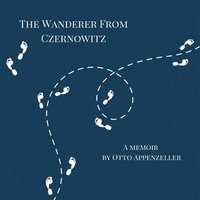 bokomslag The Wanderer from Czernowitz