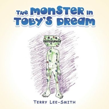 bokomslag The Monster in Toby's Dream