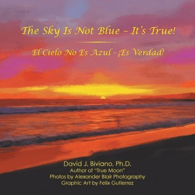 The Sky Is Not Blue - It's True! 1