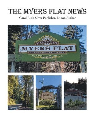 Carol Ruth Silver - Myers Flat News, Häftad