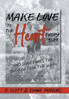 Make Love to the Heart Every Day 1