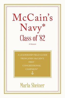 bokomslag McCain's Navy* Class of '82