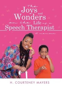 bokomslag Joys and Wonders on the Life of a Speech Therapist