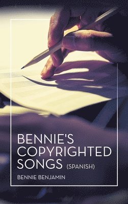 bokomslag Bennie's Copyrighted Songs (Spanish)