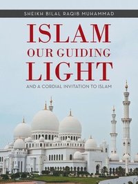 bokomslag Islam Our Guiding Light