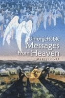 bokomslag Unforgettable Messages From Heaven