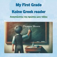 bokomslag My First Grade Koine Greek reader