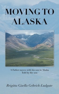 Moving to Alaska 1