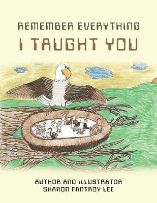 Remember Everything I Taught You 1