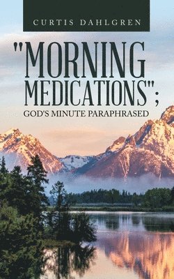 "Morning Medications"; God's Minute Paraphrased 1
