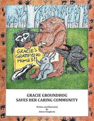 bokomslag Gracie Groundhog Saves Her Caring Community