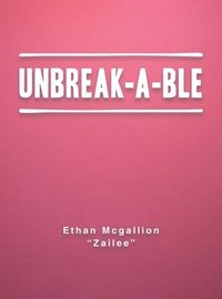 bokomslag Unbreak-A-Ble
