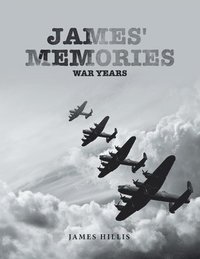 bokomslag James' Memories: War Years