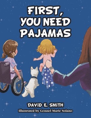 David E Smith - First, You Need Pajamas, Häftad