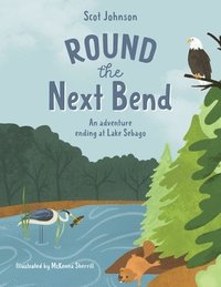 bokomslag ROUND the Next Bend: An adventure ending at Lake Sebago