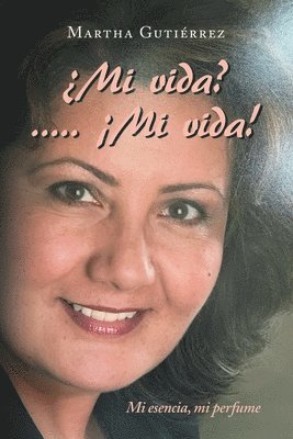 bokomslag ¿Mi vida? ..... ¡Mi vida!