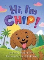 Shirley Winkle Barton - Hi, I'm CHIP!, Inbunden