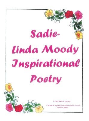 Sadie-Linda Moody Inspirational Poetry 1