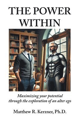 Matthew R Kerzner, Matthew R. Kerzner, Matthew R. Kerzner Ph.D. - Power Within, Häftad