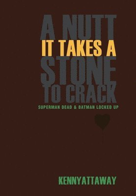 A Nutt It Takes a Stone to Crack 1