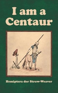 bokomslag I am a Centaur