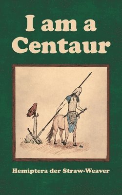 bokomslag I am a Centaur