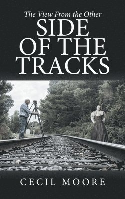 The View From the Other Side of the Tracks 1