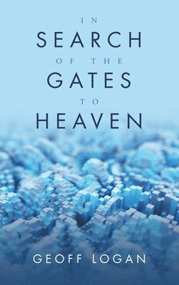 bokomslag In Search of the Gates to Heaven