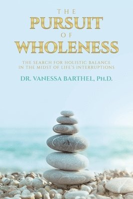 The Pursuit of Wholeness 1