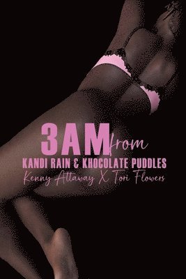 bokomslag 3AM from KANDI RAIN & KHOCOLATE PUDDLES