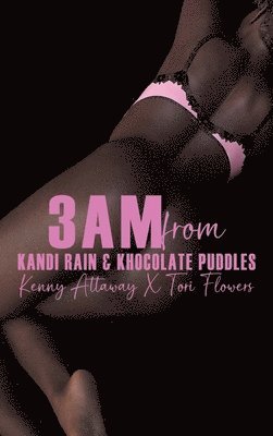 3AM from KANDI RAIN & KHOCOLATE PUDDLES 1