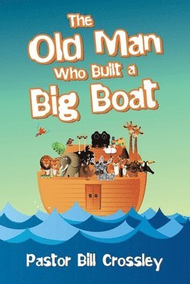 bokomslag Old Man Who Built a Big Boat