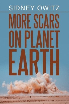 More Scars on Planet Earth 1