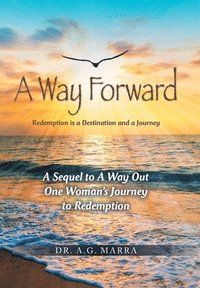 bokomslag A Way Forward: Redemption is a Destination and a Journey