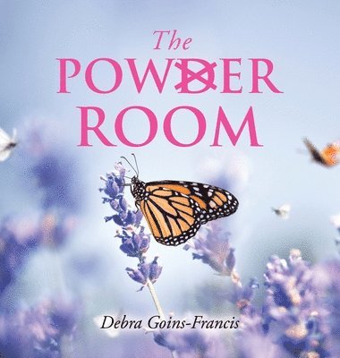 Debra Goins-Francis - Powder Room, Inbunden