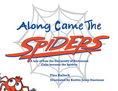 bokomslag Along Came the Spiders