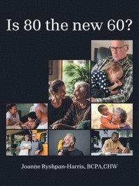 bokomslag Is 80 the new 60?