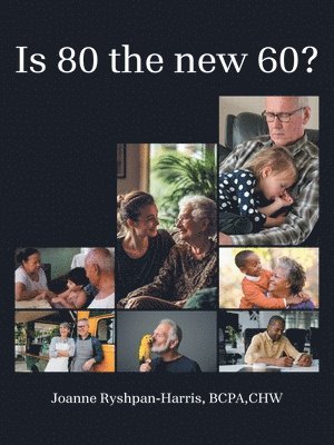 bokomslag Is 80 the new 60?