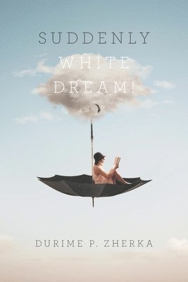 bokomslag Suddenly White Dream!