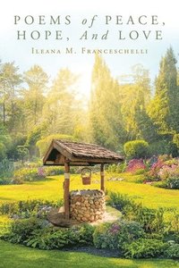 bokomslag Poems of Peace, Hope, And Love