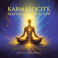 bokomslag Karmalocity, Reaping What You Sow