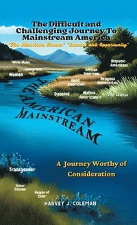 bokomslag Making the Difficult and Challenging Journey to "Mainstream America"
