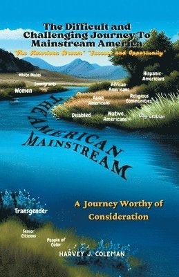 bokomslag Making the Difficult and Challenging Journey to "Mainstream America"