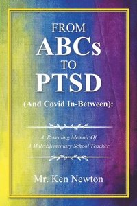 bokomslag From ABCs to PTSD (And Covid In-Between)