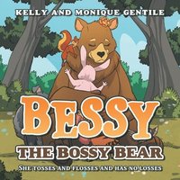 bokomslag Bessy the Bossy Bear